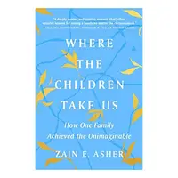 Where the Children Take Us, Zain E. Asher