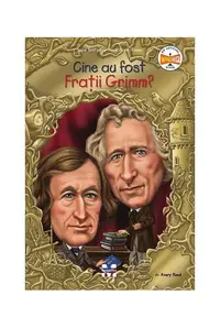 Cine au fost Frații Grimm? - Paperback brosat - Avery Reed