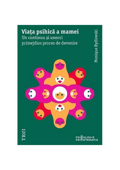 Viața psihică a mamei - Paperback brosat - Monique Bydlovsky