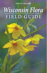 Wisconsin Flora Field Guide