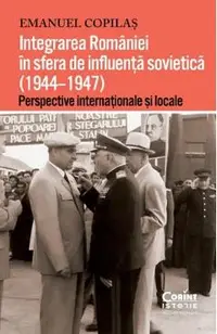 Integrarea Romaniei in sfera de influenta sovietica (1944-1947)