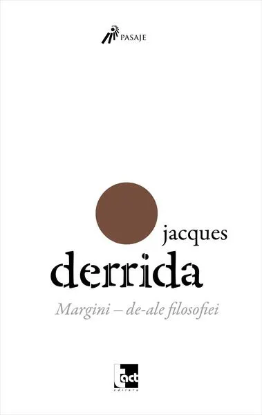Margini - de-ale filosofiei - Paperback brosat - Jacques Derrida