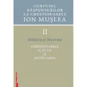 Corpusul raspunsurilor la chestionarele Ion Muslea. Volumul 2. Moldova si Bucovina