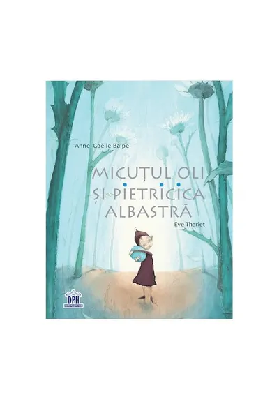 Micutul Oli si Pietricica albastra