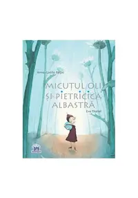 Micutul Oli si Pietricica albastra