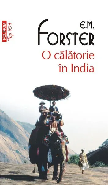 O călătorie în India (Top 10+) - Paperback brosat - E.M. Forster