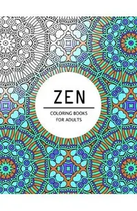 Zen Coloring Books For Adults: Coloring pages for adults