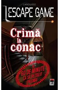 Escape game. Crima la conac
