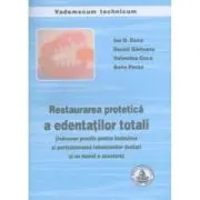 Restaurarea protetica a edentatilor totali. Indrumar pentru tehnicieni dentari