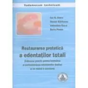 Restaurarea protetica a edentatilor totali. Indrumar pentru tehnicieni dentari