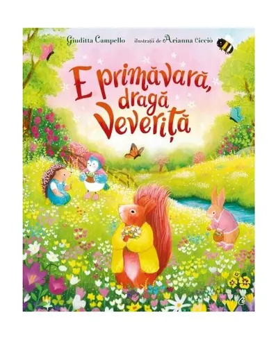 E primăvară, dragă Veveriță - Hardcover - Giuditta Campello