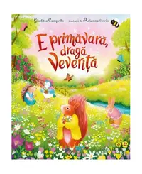 E primăvară, dragă Veveriță - Hardcover - Giuditta Campello