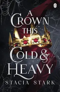 A Crown This Cold and Heavy (Kingdom of Lies 3)