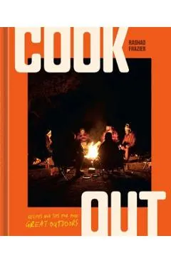 Cook Out: Recipes and Tips for the Great Outdoors [An Outdoor Cookbook]