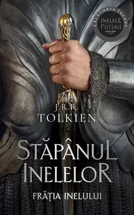 Frăția Inelului. Stăpânul inelelor (Vol. 1) - Paperback brosat - J.R.R. Tolkien