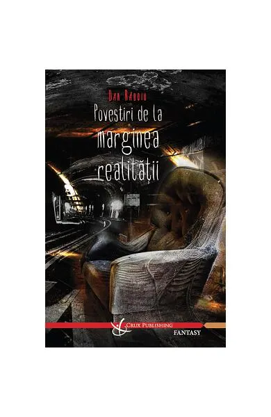 Povestiri de la marginea realității - Paperback brosat - Dan Rădoiu