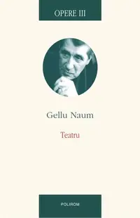Opere III. Teatru - Paperback brosat - Gellu Naum