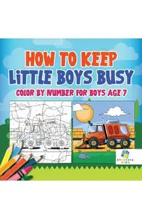 How to Keep Little Boys Busy - Color by Number for Boys Age 7