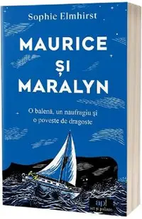 Maurice si Maralyn. O balena, un naufragiu si o poveste de dragoste