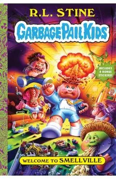 Welcome to Smellville (Garbage Pail Kids Book 1)