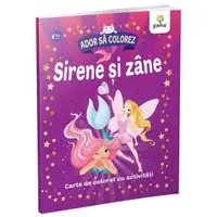 Sirene și zâne. Ador să colorez - Paperback brosat - ***