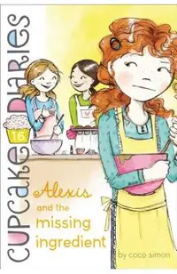 Alexis and the Missing Ingredient, Volume 16
