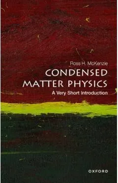 Condensed Matter Physics: A Very Short Introduction