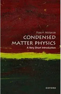 Condensed Matter Physics: A Very Short Introduction