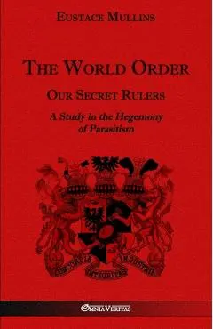 World Order - Our Secret Rulers