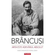 Arta este adevarul absolut. Note si aforisme