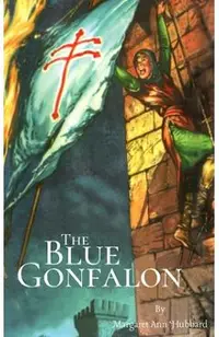 The Blue Gonfalon: At the First Crusade