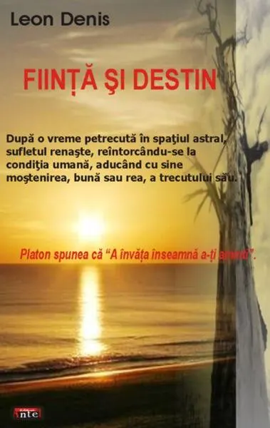 Fiinţă şi destin - Paperback brosat - Léon Denis