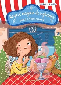 Vanilie, căpșuni și magie. Magicul magazin de înghețată (Vol. 1) - Hardcover - Heike Eva Schmidt