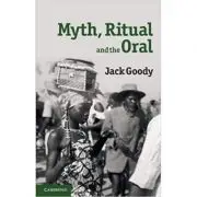 Myth, Ritual and the Oral