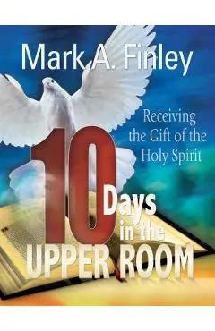 10 Days in the Upper Room
