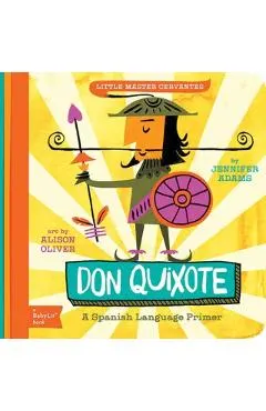 Don Quixote: A Babylit(r) Spanish Language Primer