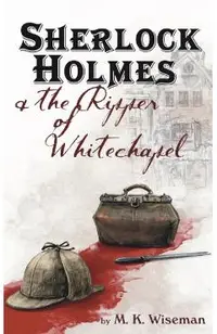 Sherlock Holmes & the Ripper of Whitechapel