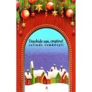Deschide usa, crestine! Colinde romanesti