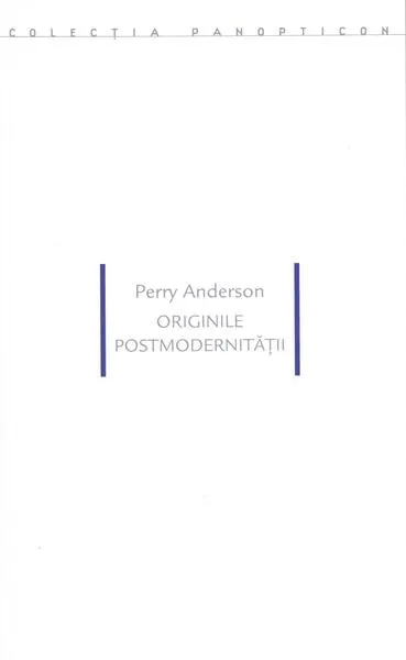 Originile postmodernităţii - Paperback brosat - Perry Anderson