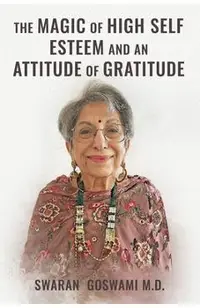 The Magic of High Self Esteem and an Attitude of Gratitude