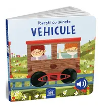 Povești cu sunete - Vehicule - Hardcover - SASSI