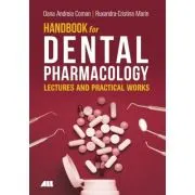 Handbook for Dental Pharmacology - Lectures and Practical Works