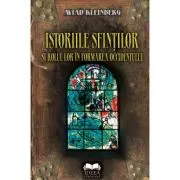 Istoriile sfintilor si rolul lor in formarea Occidentului