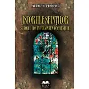 Istoriile sfintilor si rolul lor in formarea Occidentului