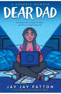 Dear Dad: Growing Up with a Parent in Prison -- And How We Stayed Connected