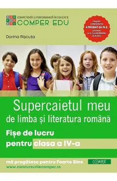 Supercaietul meu de Limba si literatura romana - Clasa 4 - Fise de lucru