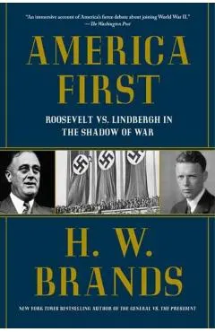 America First: Roosevelt vs. Lindbergh in the Shadow of War