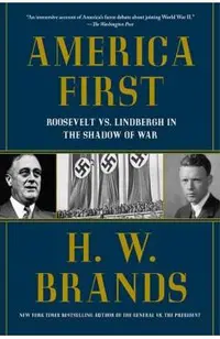 America First: Roosevelt vs. Lindbergh in the Shadow of War