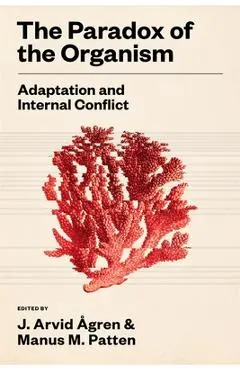 The Paradox of the Organism: Adaptation and Internal Conflict
