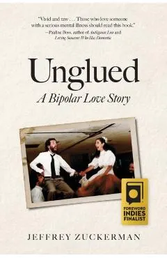 Unglued: A Bipolar Love Story